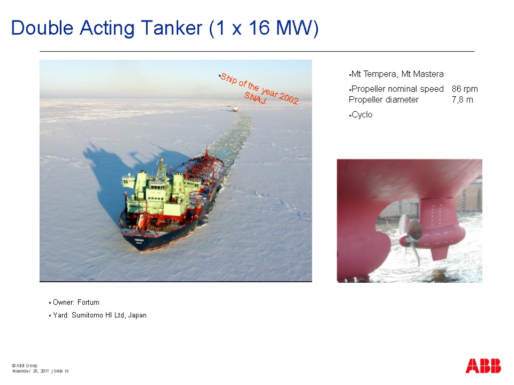 © ABB Group November 26, 2017 | Slide 19 Double Acting Tanker (1 x